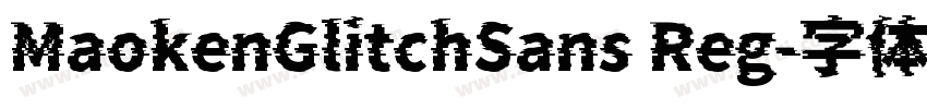 MaokenGlitchSans Reg字体转换